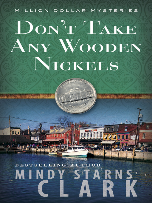 Title details for Don't Take Any Wooden Nickels by Mindy Starns Clark - Wait list